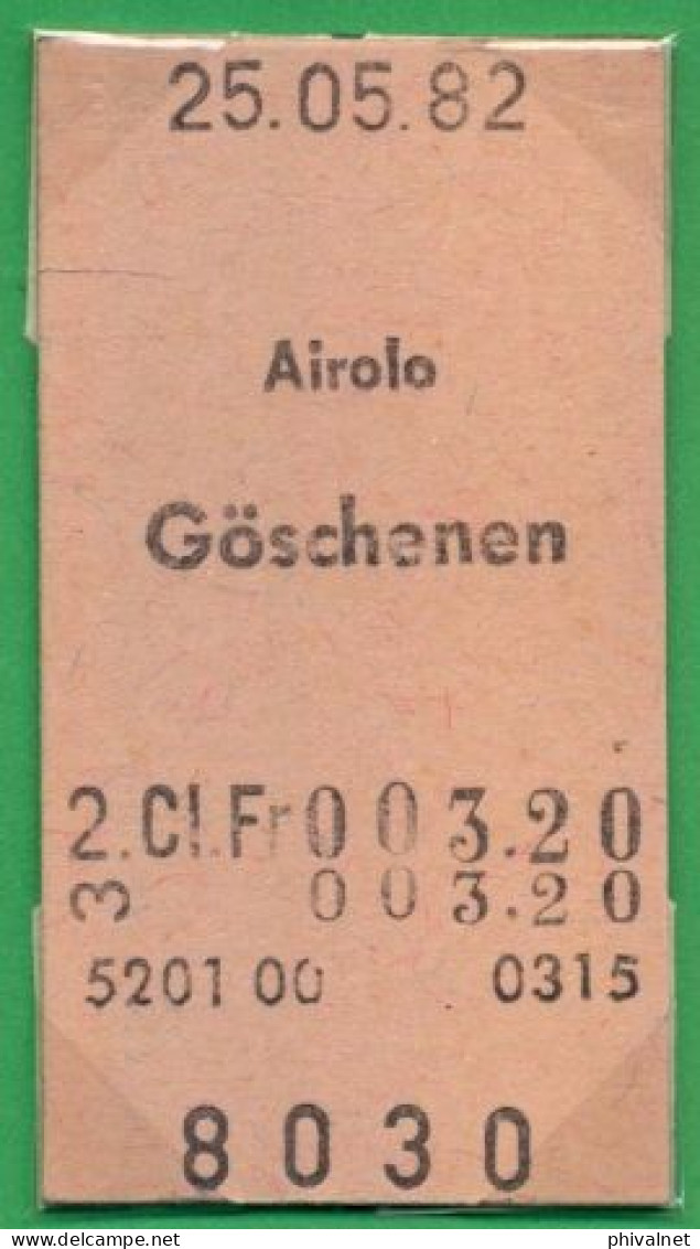 25/05/82 , AIROLO - GÖSCHENEN , TICKET DE FERROCARRIL , TREN , TRAIN , RAILWAYS - Europa