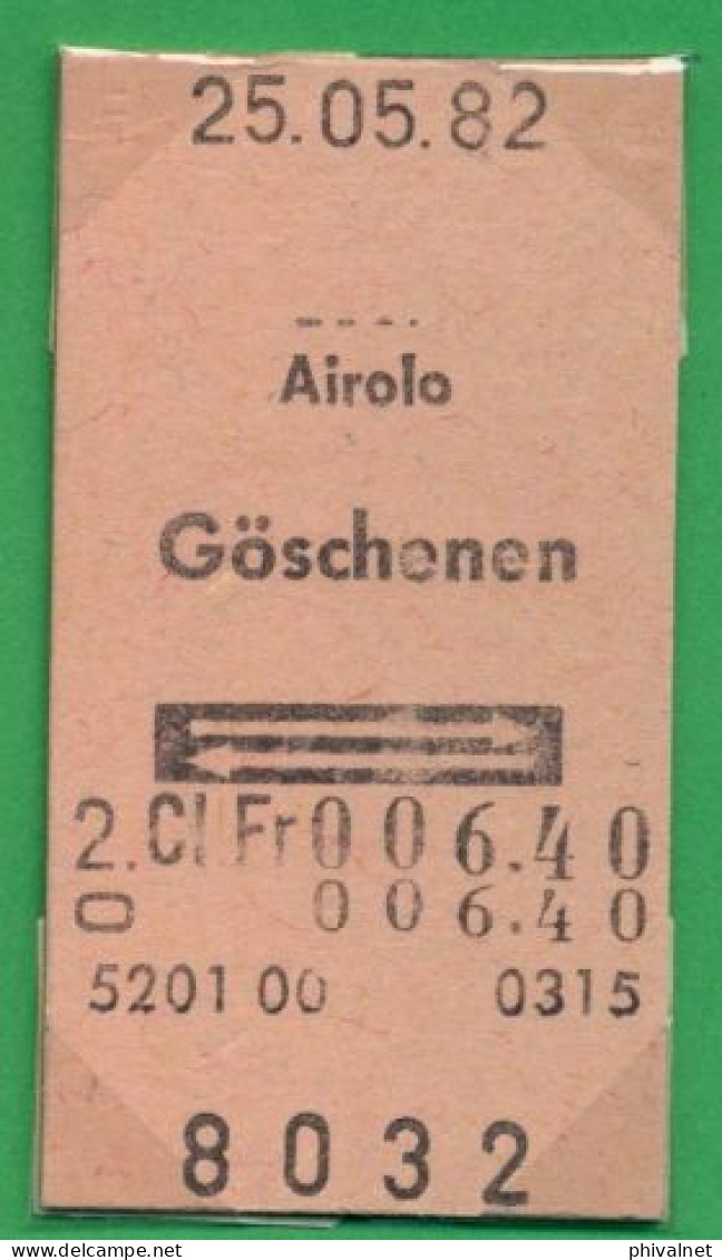 25/05/82 , AIROLO - GÖSCHENEN , TICKET DE FERROCARRIL , TREN , TRAIN , RAILWAYS - Europa