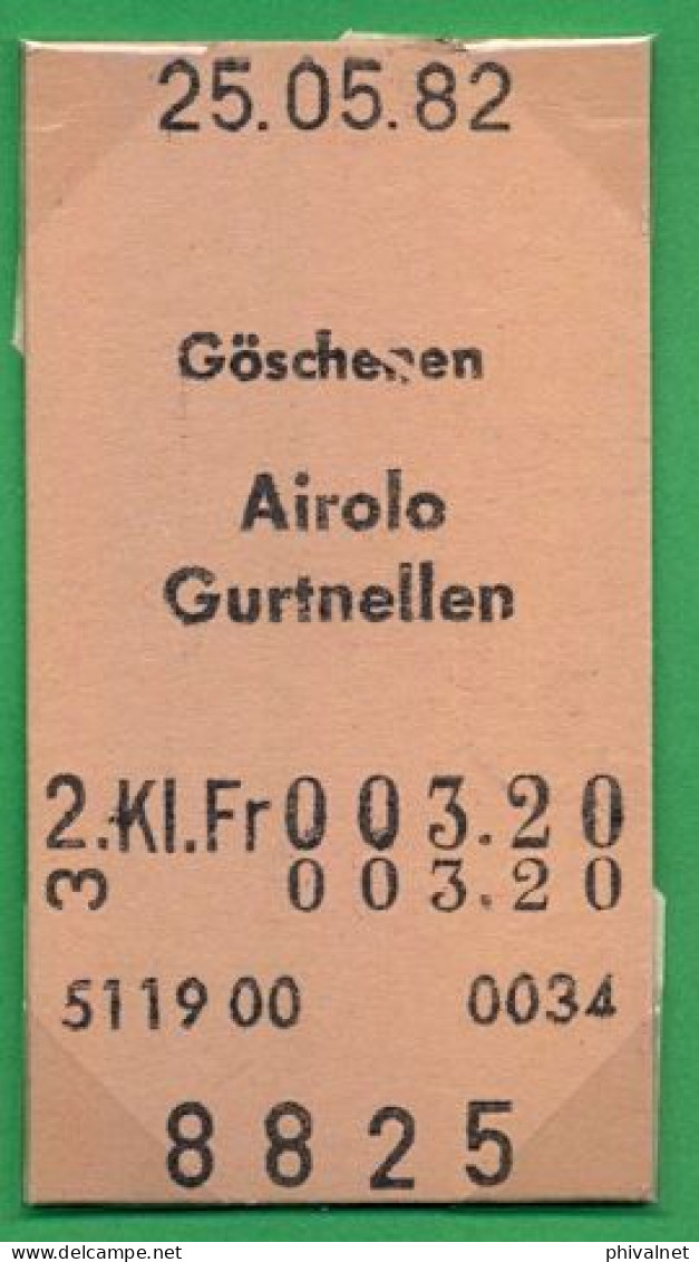 25/05/82 , GÖSCHENEN , AIROLO - GURTNELLEN , TICKET DE FERROCARRIL , TREN , TRAIN , RAILWAYS - Europe