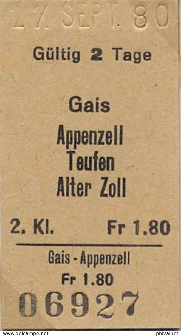 17/09/80 , GAIS , APPENZELL , TEUFEN , ALTER ZOLL , TICKET DE FERROCARRIL , TREN , TRAIN , RAILWAYS - Europe