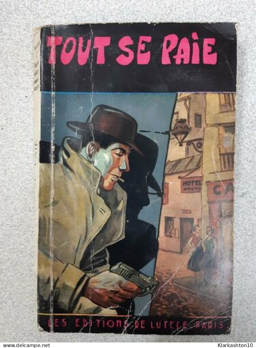 Tout Se Paie (traitrise) - Andere & Zonder Classificatie