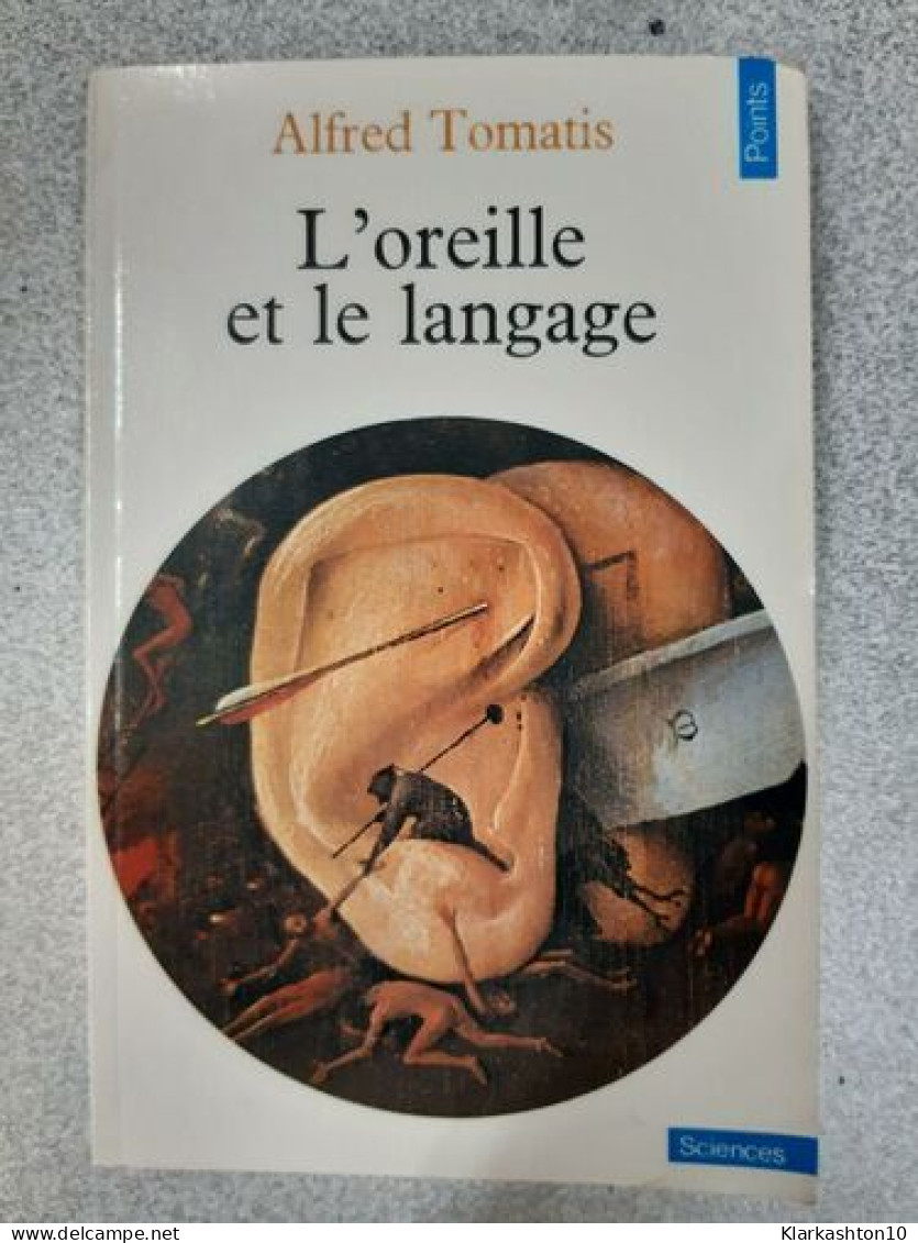 L'oreille Et Le Langage - Sonstige & Ohne Zuordnung