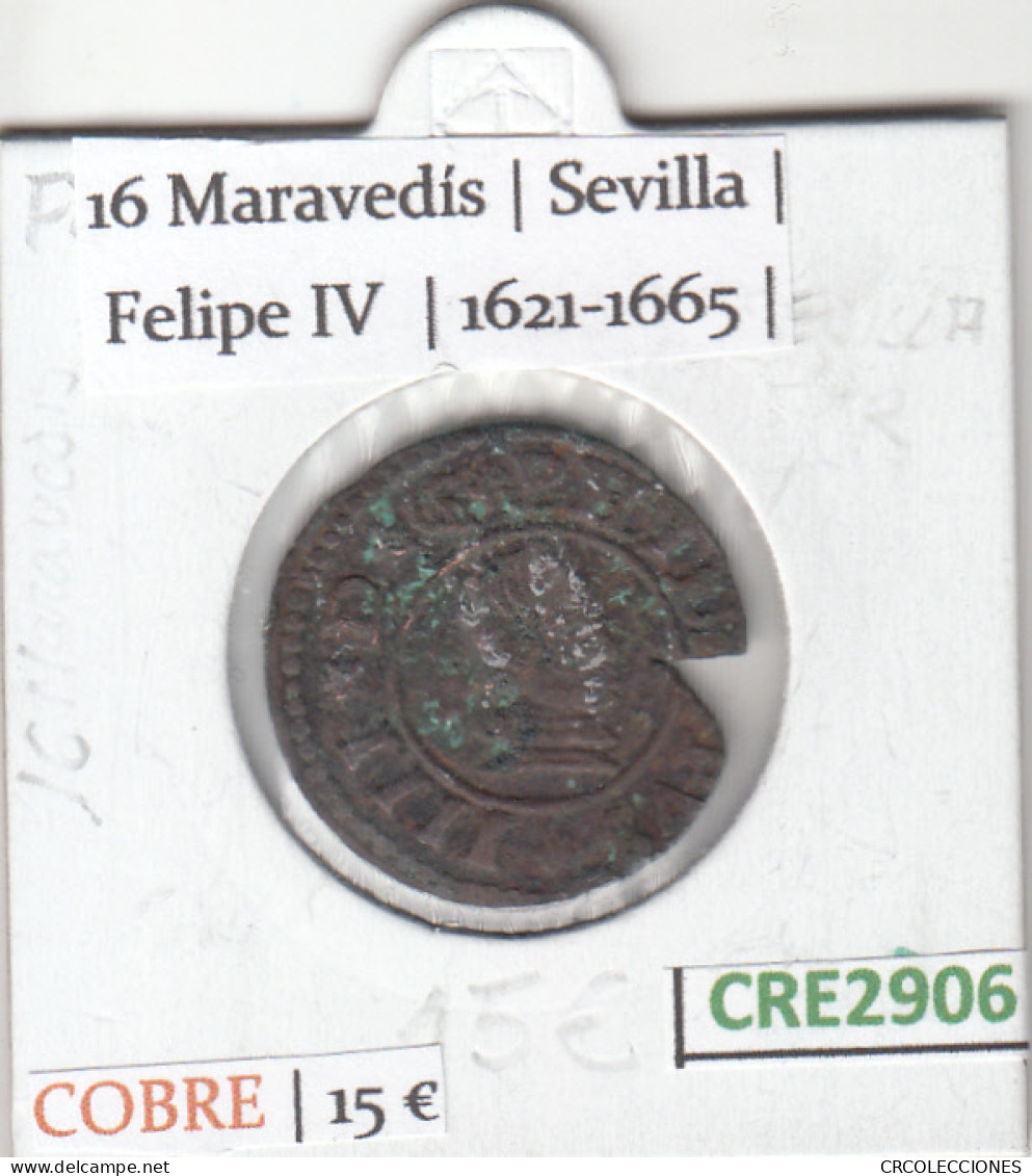 CRE2906 MONEDA ESPAÑA FELIPE IV 16 MARAVEDIS SEVILLA 1621-1665 BC - Autres & Non Classés