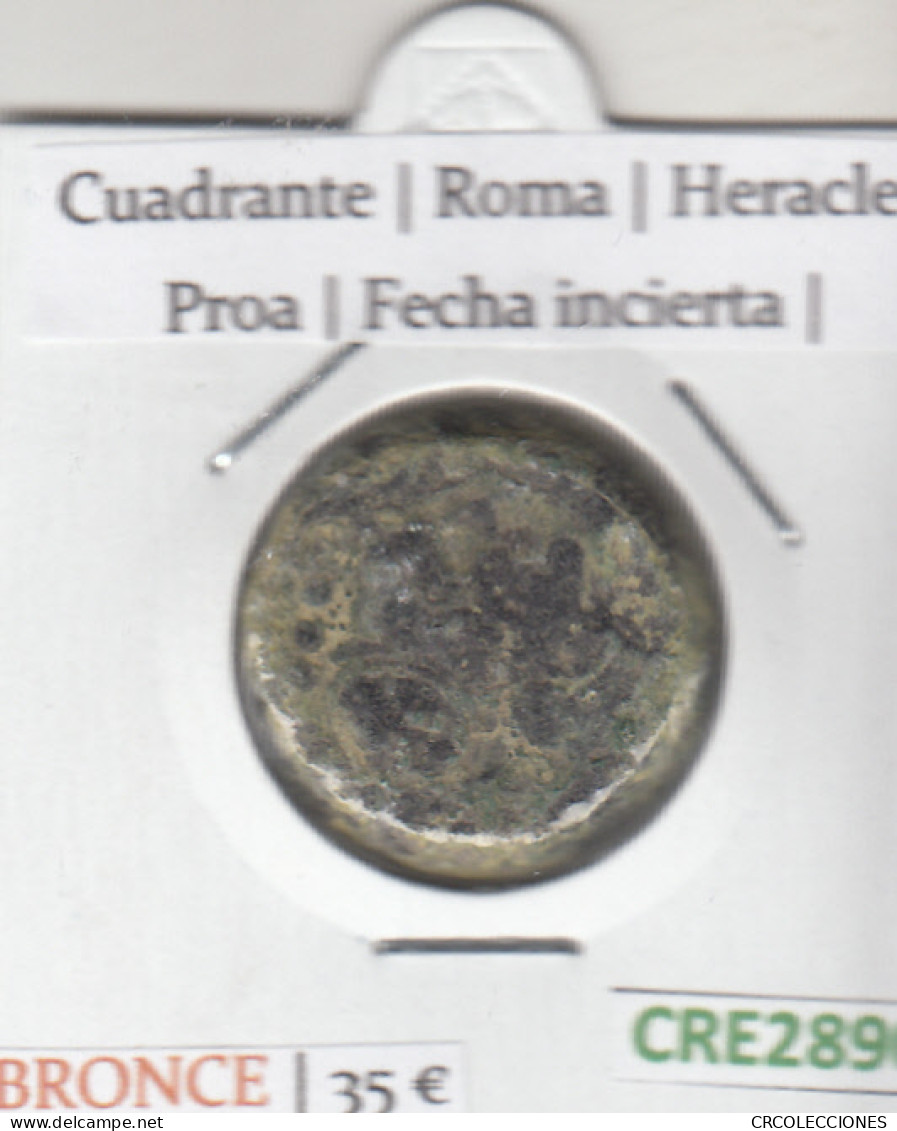 CRE2890 MONEDA ROMANA CUADRANTE  VER DESCRIPCION EN FOTO - Republiek (280 BC Tot 27 BC)