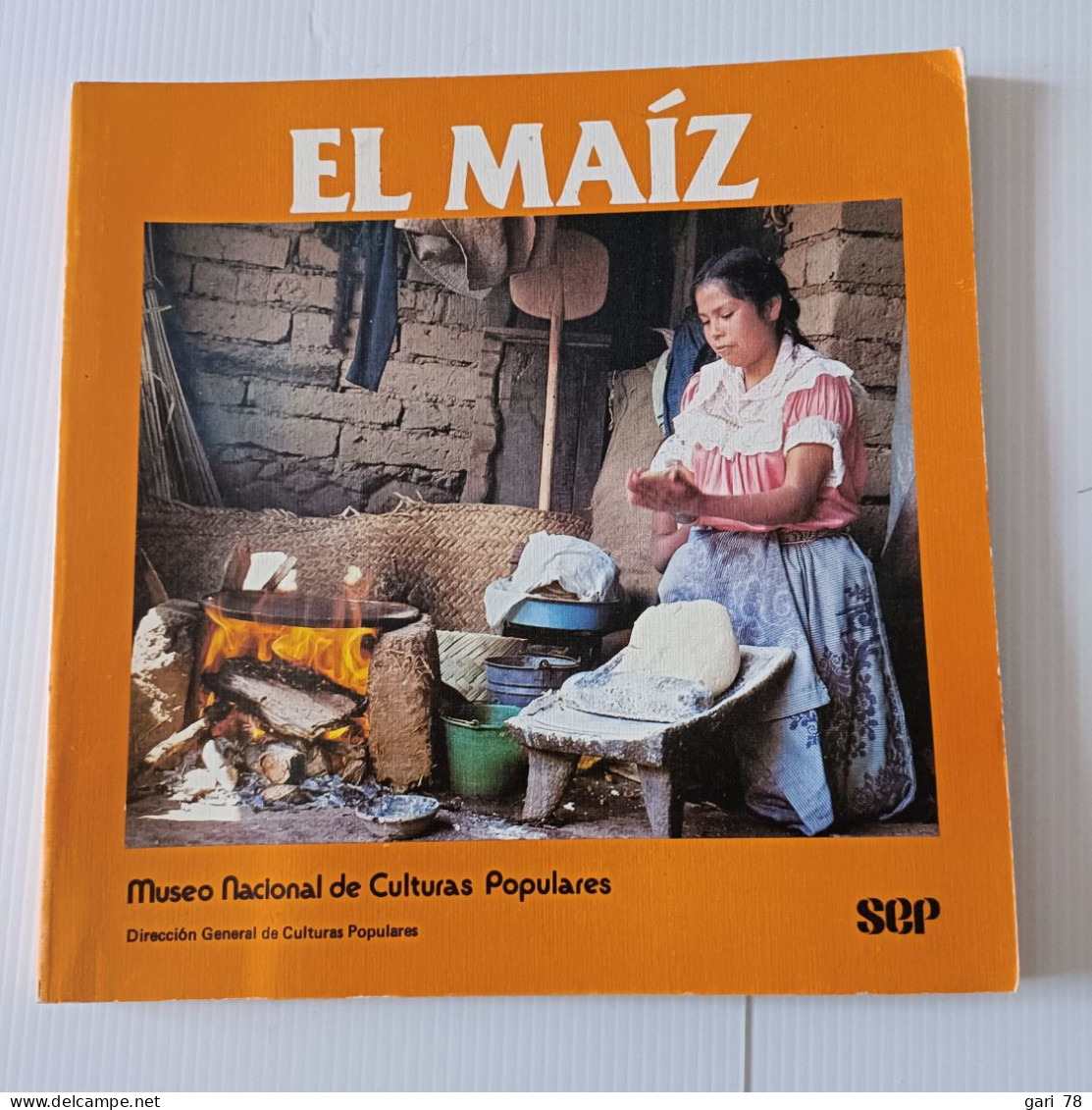 EL MAIZ, Fundamento De La Cultura Popular Mexicana - Museo Nacional De Culturas Populares - Ontwikkeling