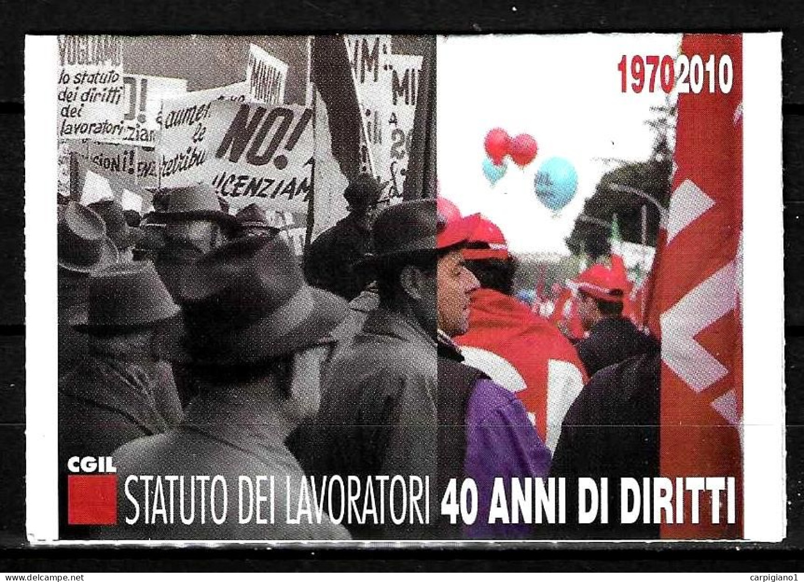 2010 Tessera Sindacato CGIL Confederazione Generale Italiana Del Lavoro - 40° Statuto Lavoratori 40 Anni Di Diritti - Cartes De Membre