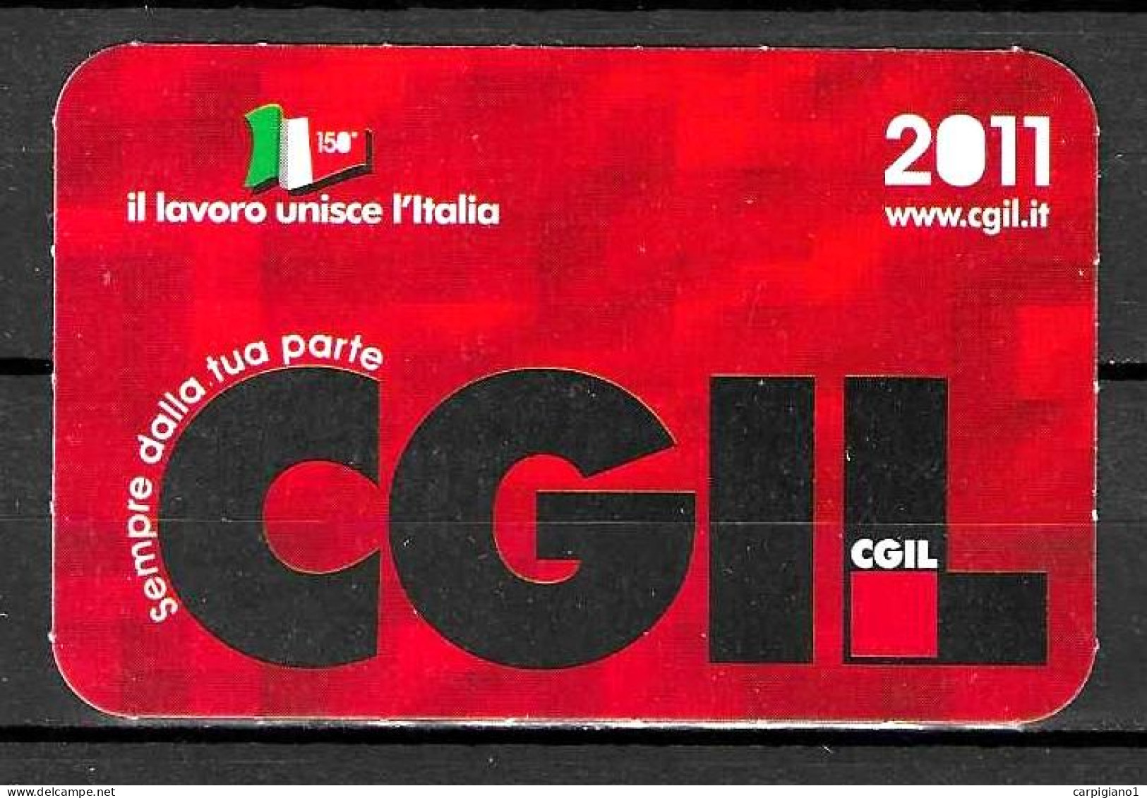 2011 Tessera Sindacato CGIL Confederazione Generale Italiana Lavoro - 150° Unità D'Italia - Membership Cards