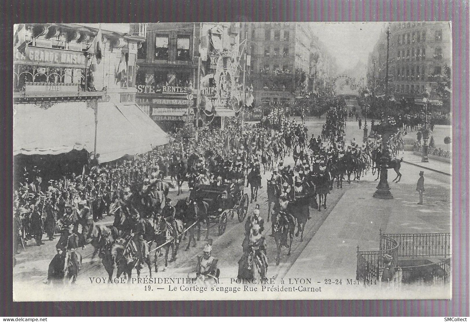 M. Poincaré à Lyon. Voyage Présidentiel 22 - 24 Mai 1914. Le Cortège S'engage Rue Président Carnot (A17p21) - Lyon 2