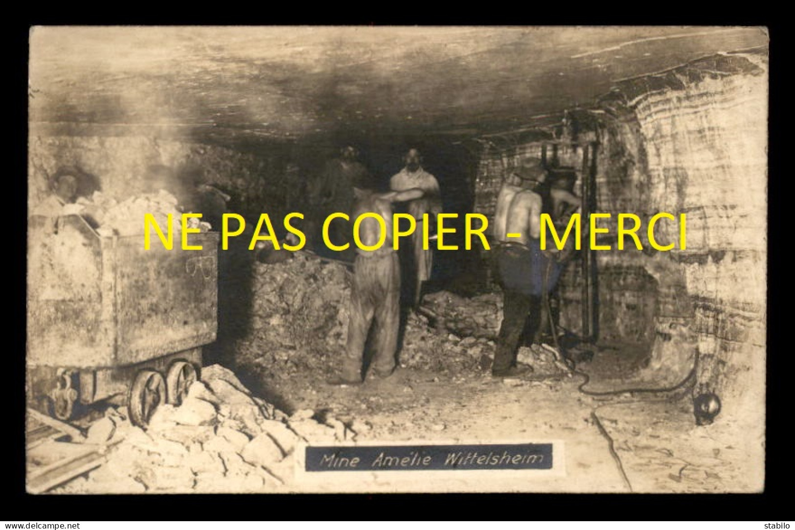 68 - WITTELSHEIM - INTERIEUR DE LA MINE AMELIE - MINEURS AU TRAVAIL - CARTE PHOTO ORIGINALE - Autres & Non Classés