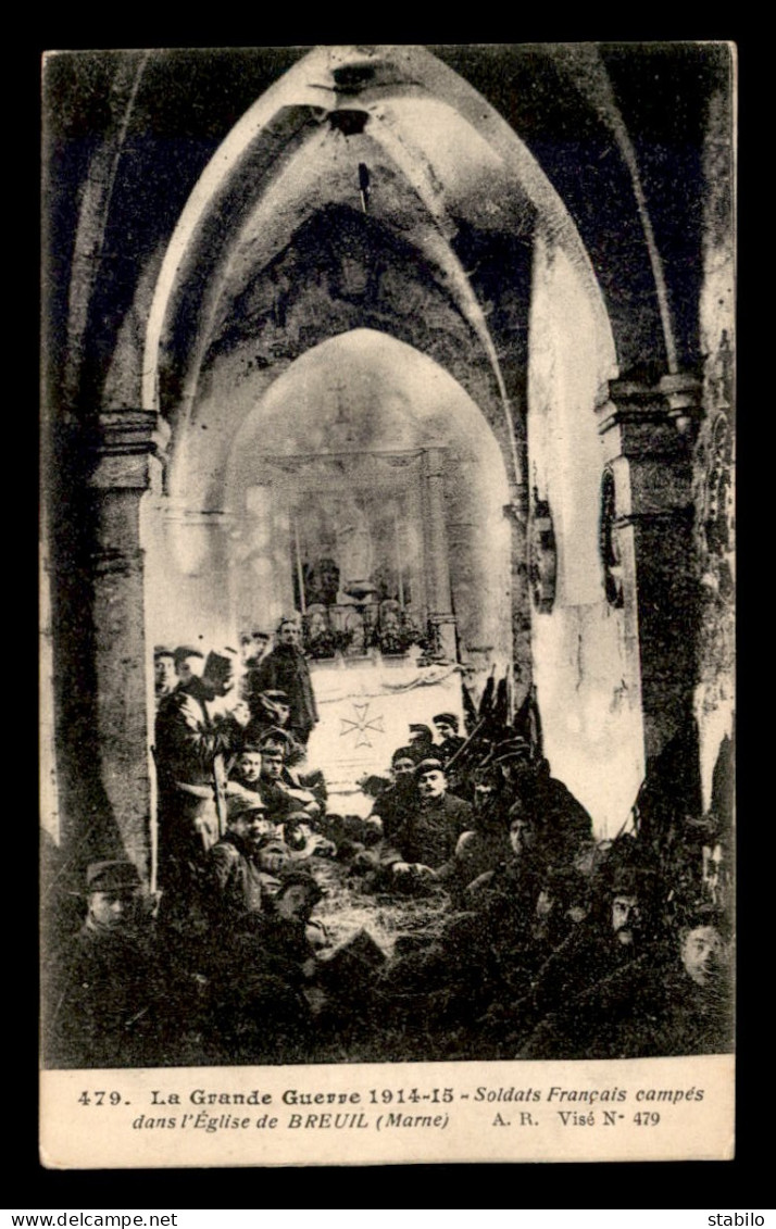 51 - BREUIL - SOLDATS FRANCAIS CAMPES DANS L'EGLISE - GUERRE 14/18 - Autres & Non Classés