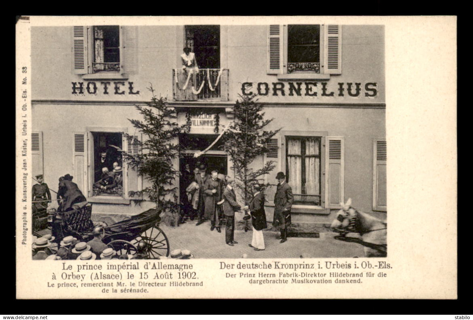 68 - ORBEY - LE PRINCE IMPERIAL D'ALLEMAGNE LE 15 AOUT 1902 DEVANT L'HOTEL CORNELUIS - Orbey