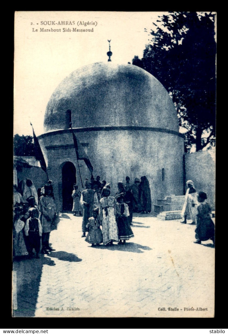 ALGERIE - SOUK-AHRAS - LE MARABOUT SIDI-MESSAOUD - Souk Ahras