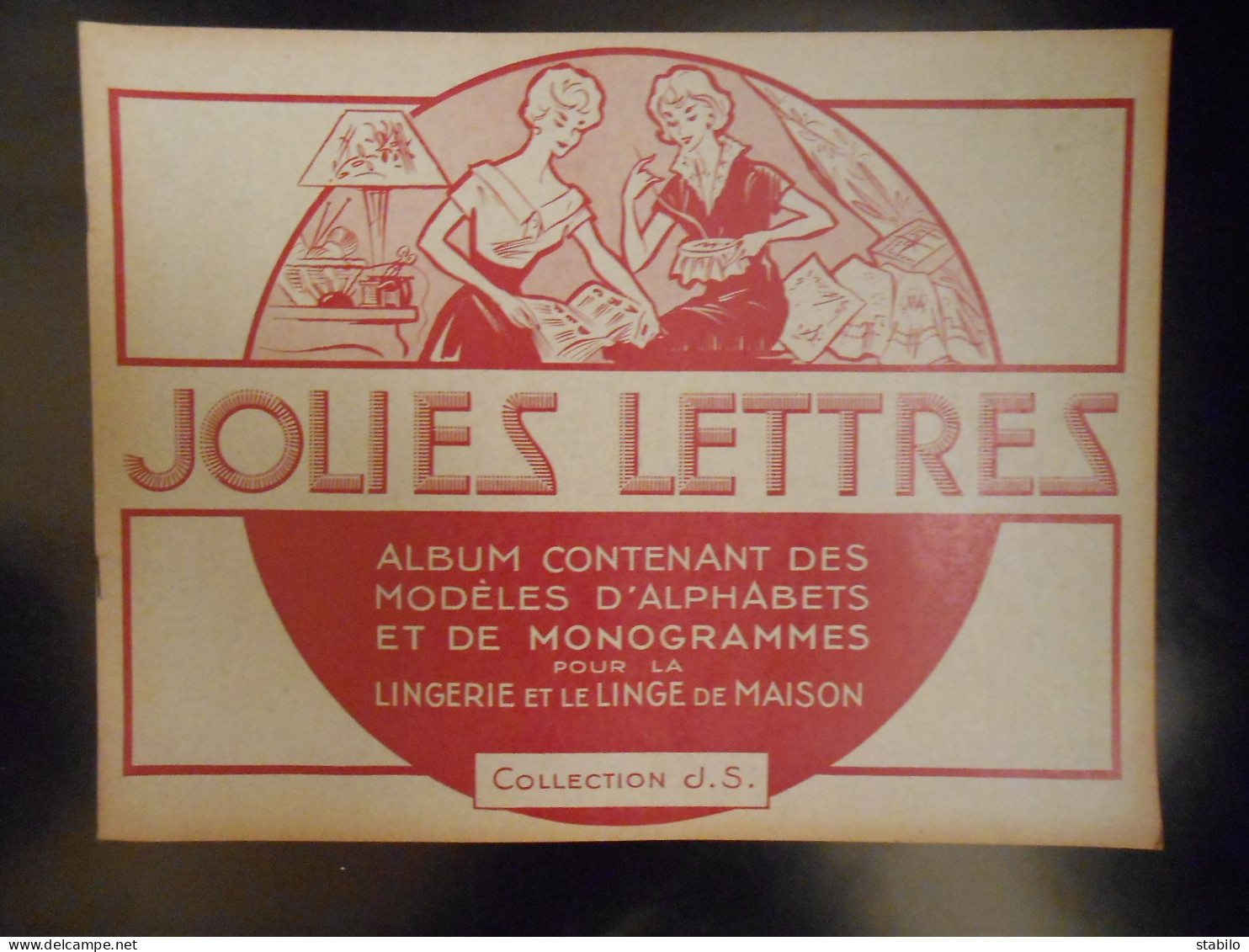 CATALOGUE DE MONOGRAMMES POUR LE LINGE DE MAISON - JOLIES LETTRES - COLLECTION J.S. N°3 - Andere & Zonder Classificatie