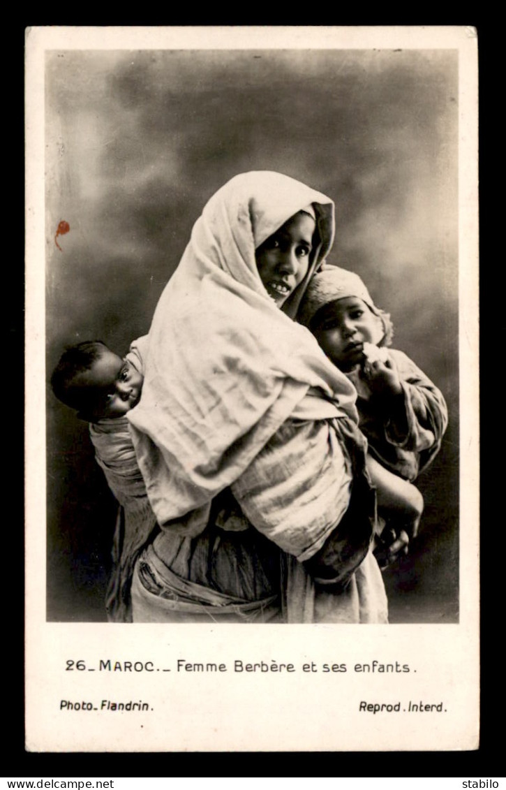 SCENES ET TYPES - MAROC - FEMME BERBERE ET SES ENFANTS - EDITEUR FLANDRIN - Altri & Non Classificati