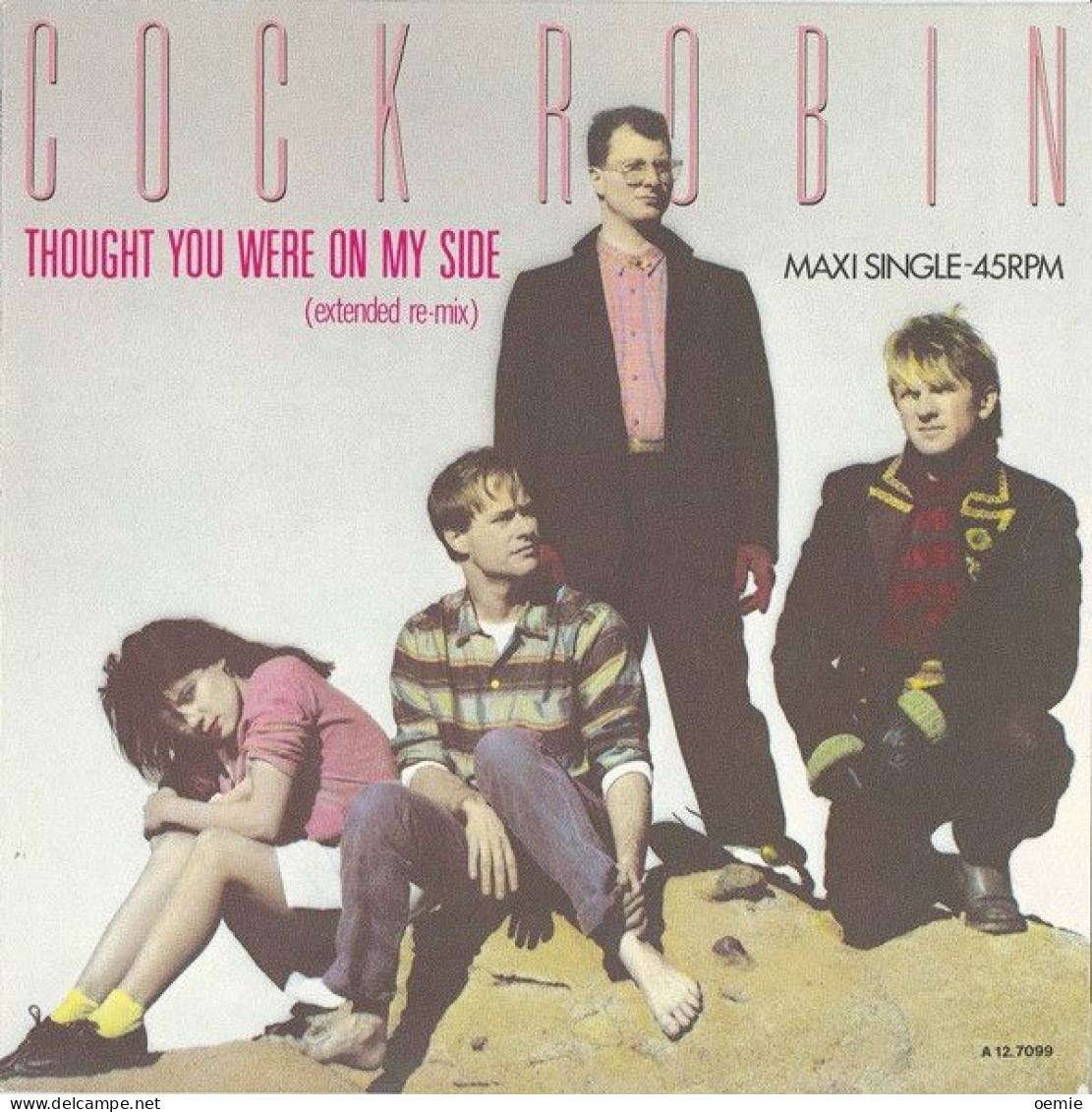 COCK ROBIN  °  THOUGHT YOU WERE ON MY SIDE - 45 Toeren - Maxi-Single