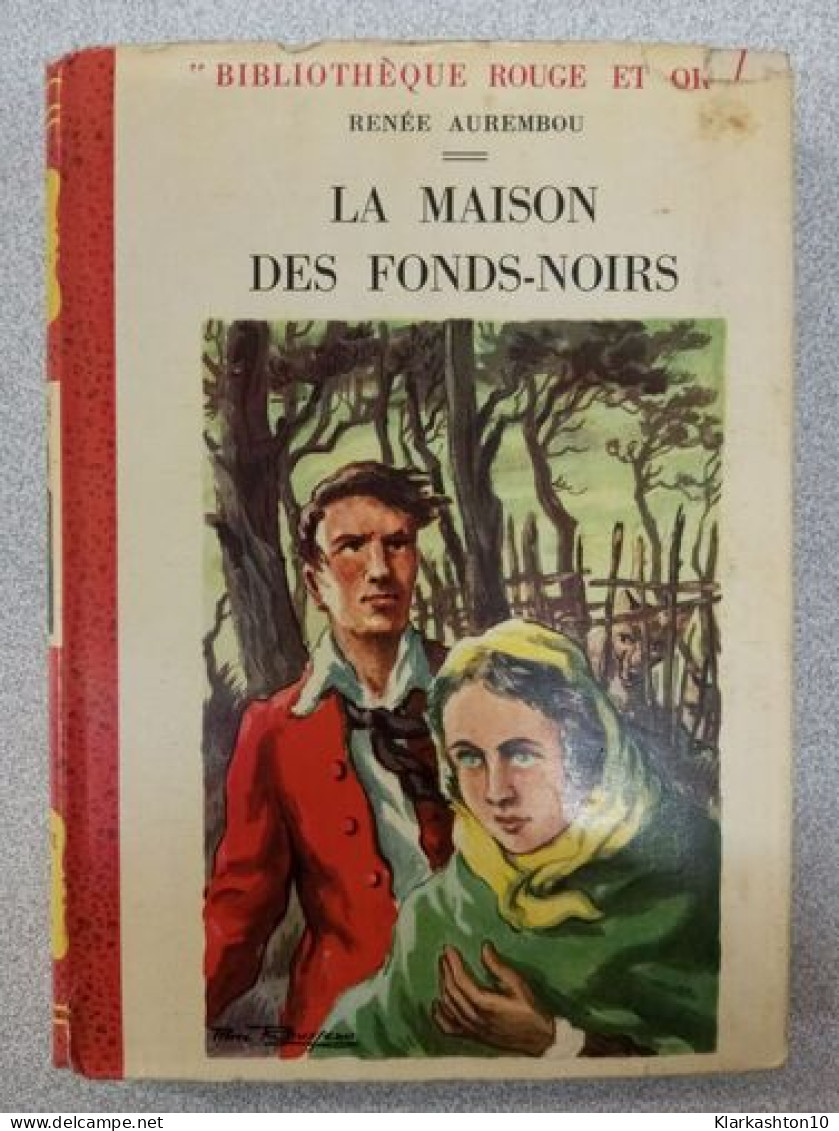 La Maison Des Fonds Noirs - Andere & Zonder Classificatie