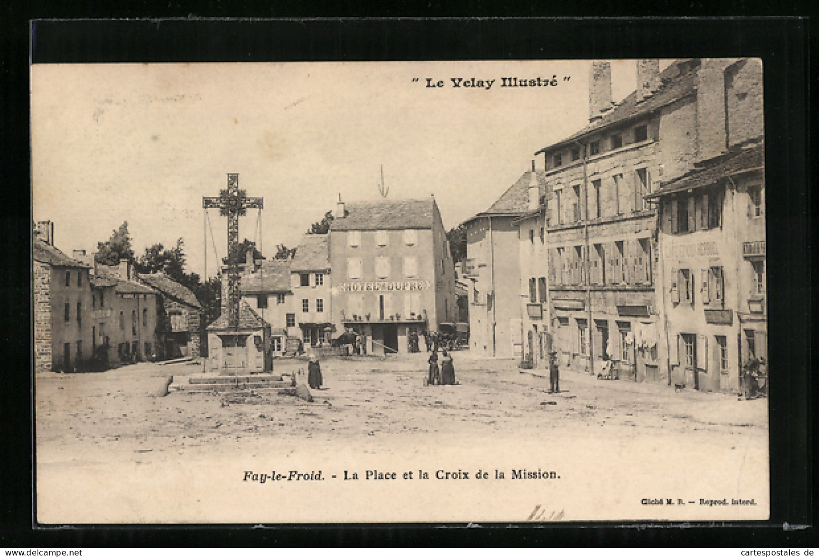 CPA Fay-le-Froid, La Place Et La Croix De La Mission, Hotel Dupré  - Altri & Non Classificati