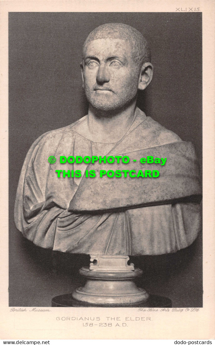 R535812 British Museum. Gordianus The Elder. 158. 238 A. D. Fine Arts Pubg - Monde