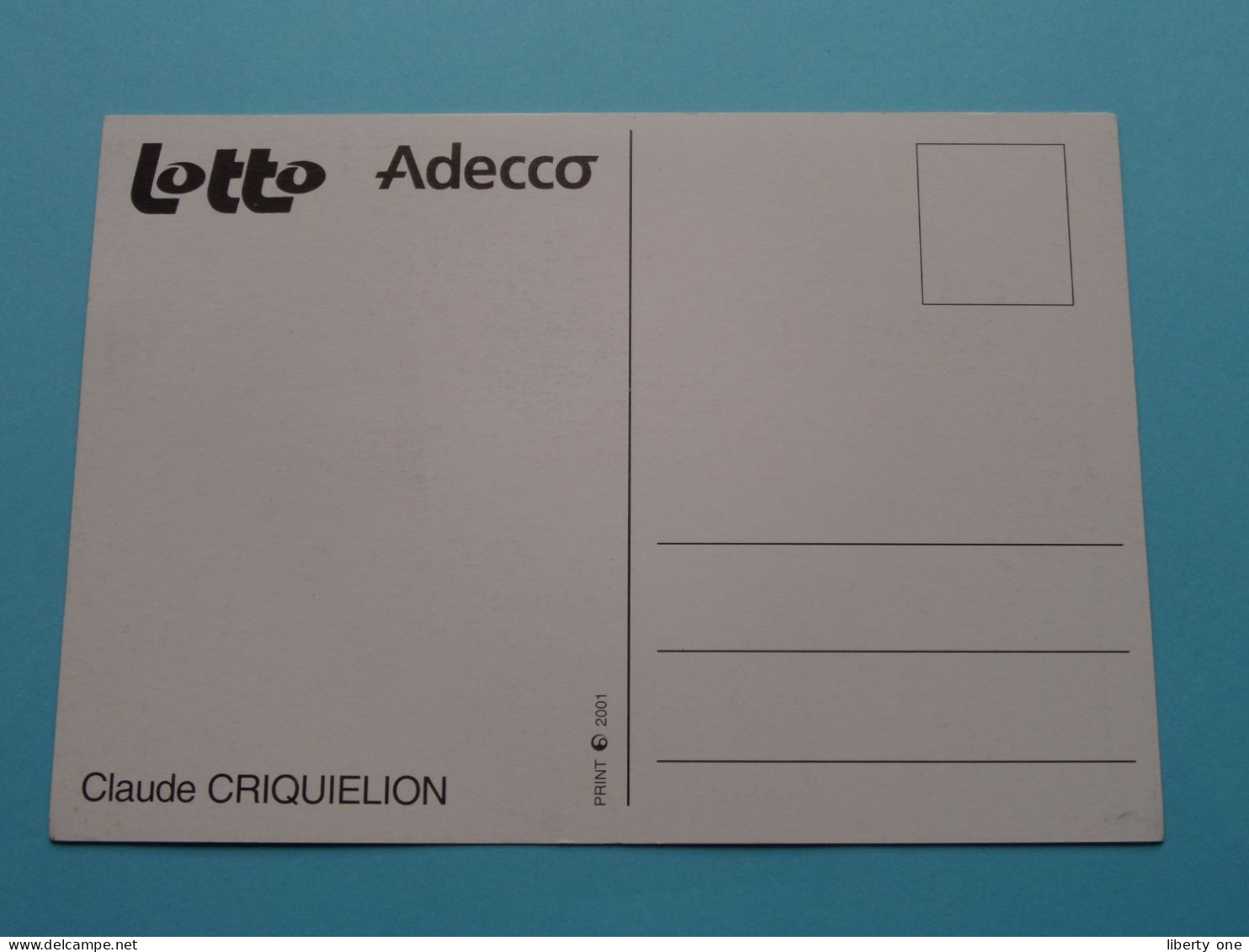 Claude CRIQUIELION > LOTTO - ADECCO Team ( Zie / Voir SCANS ) Format CP ( Edit.: Print 2001 ) ! - Wielrennen