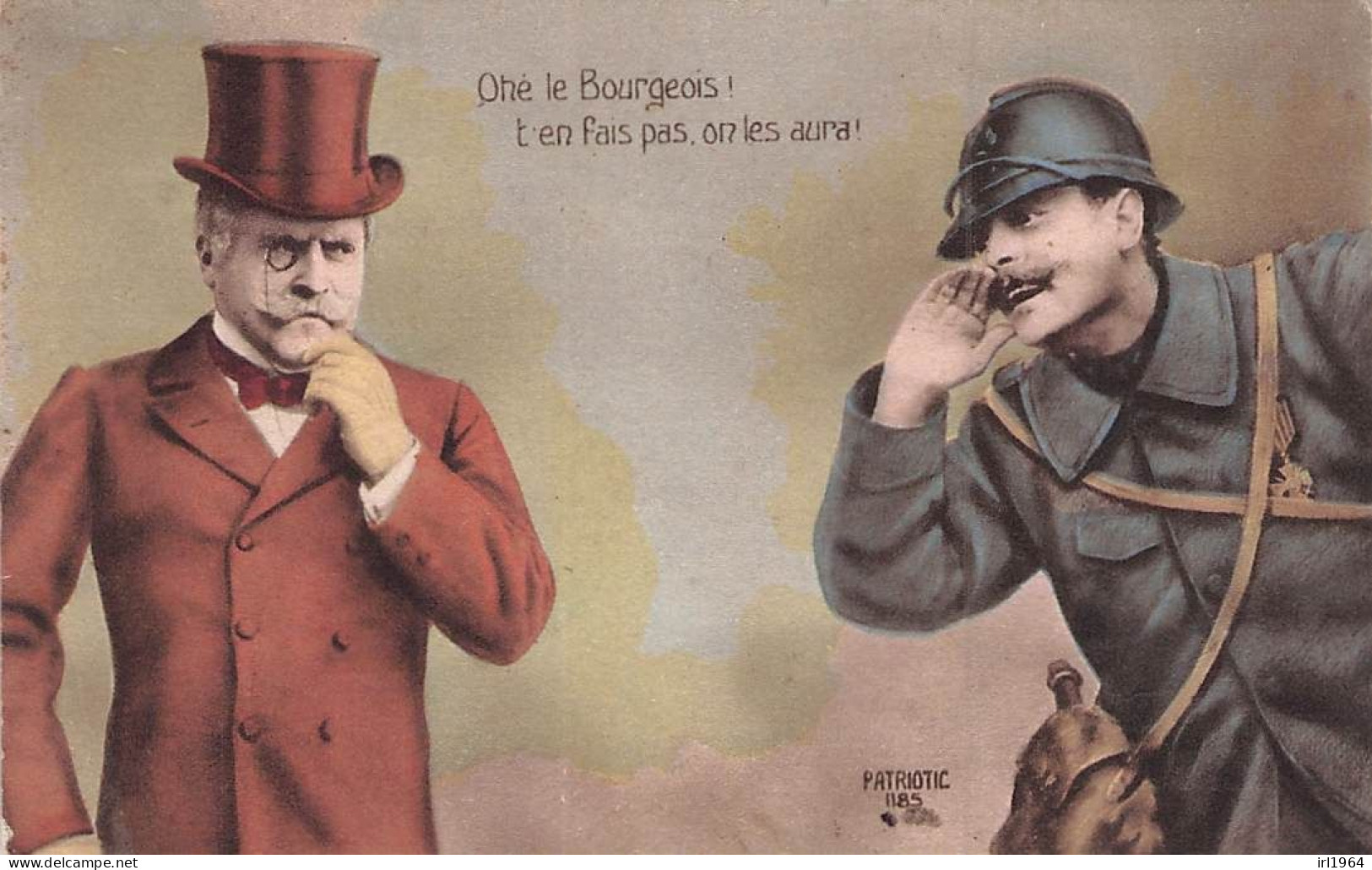 OHE LE BOURGEOIS T'EN FAIT PAS ON LES AURAS 1916 - Patriottisch
