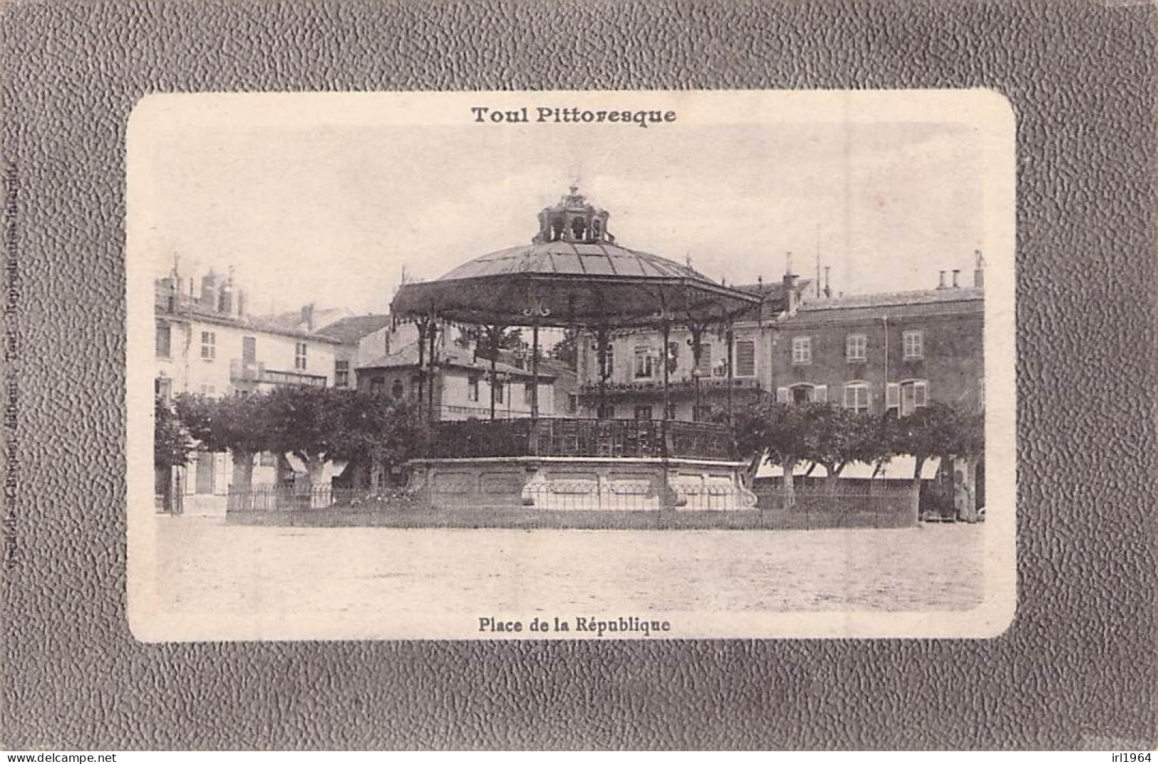 TOUL PITTORESQUE PLACE DE LA REPUBLIQUE 1918 - Toul