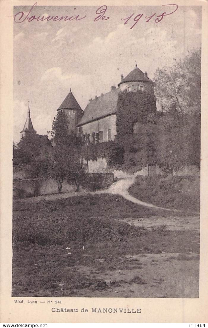 CHATEAU DE MANONVILLE 1917 - Andere & Zonder Classificatie