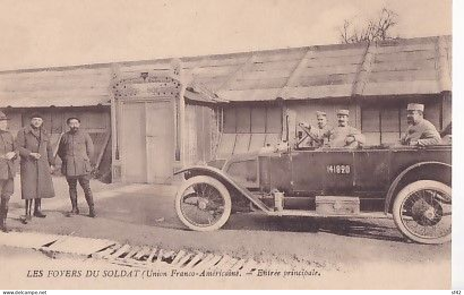 LES FOYERS DU SOLDAT      UNION FRANCO AMERICAINE.               Entrée Principale            AUTO EN GP - Oorlog 1914-18