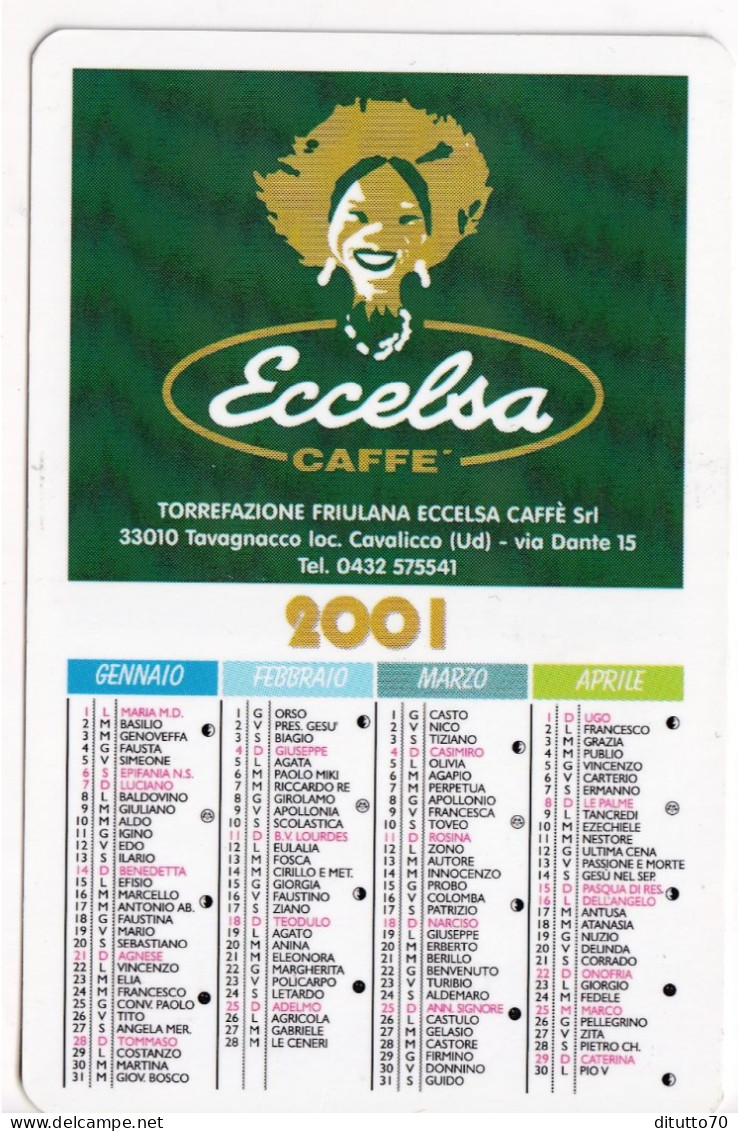 Calendarietto - Eccelsa Caffè - Tavagnacco Loc.cavalicco - Udine - Anno 2001 - Petit Format : 2001-...