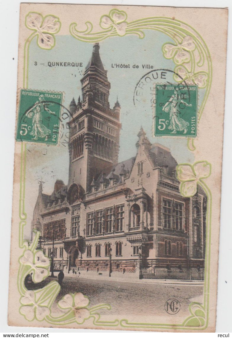 NORD - 3 - DUNKERQUE - L'Hôtel De Ville   ( - Carte Fantaisie En Semi Relief / Timbre à Date De 1911 ) - Cambrai