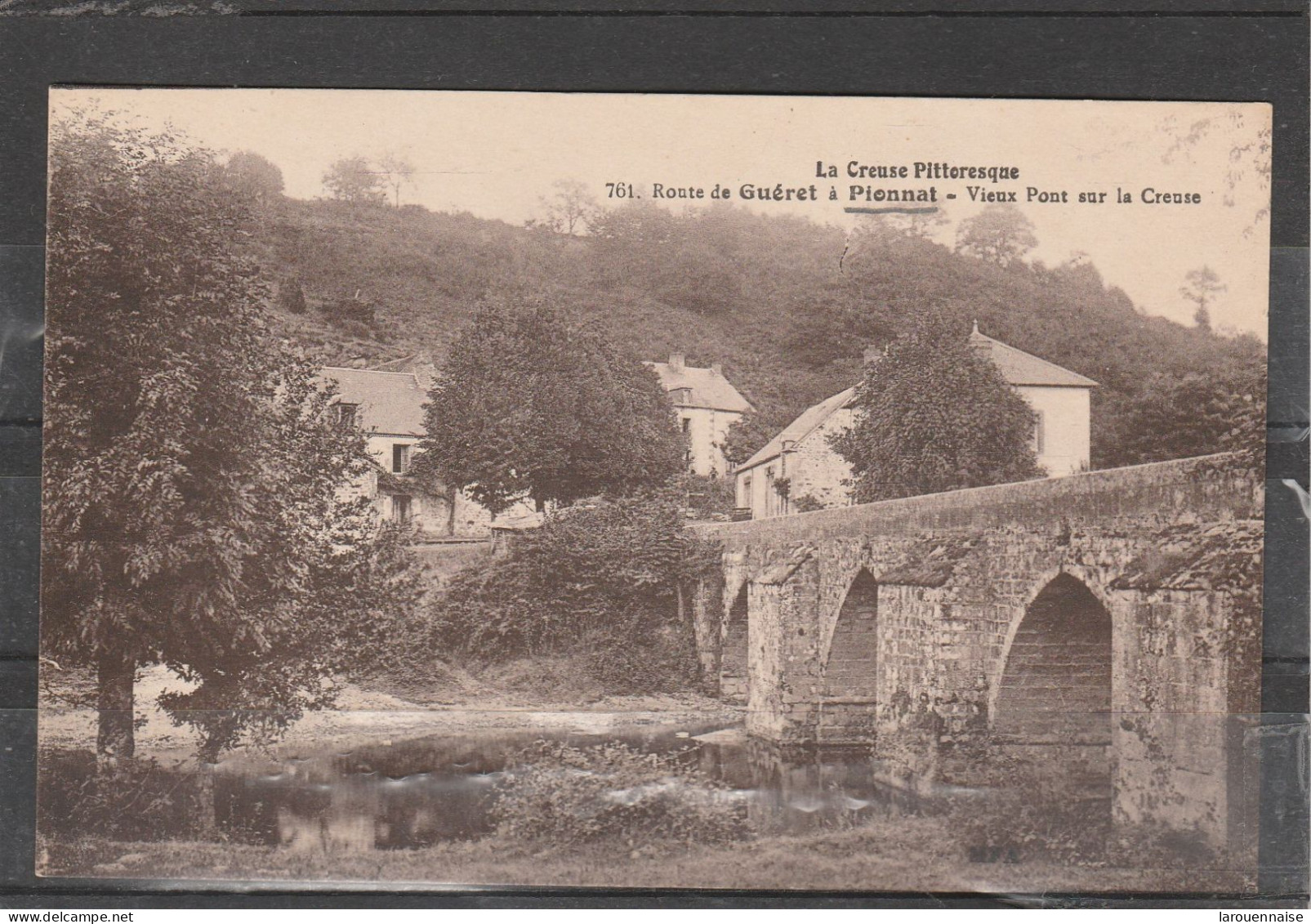 23 - PIONNAT - Route De Guéret à Pionnat - Vieux Pont Sur La Creuse - Autres & Non Classés