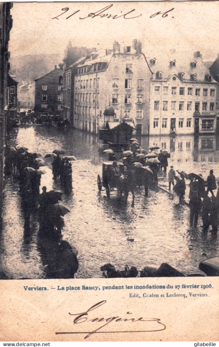 Liege - VERVIERS - La Place Saucy  Pendant Les Inondations Du 27 Fevrier 1906 - Verviers