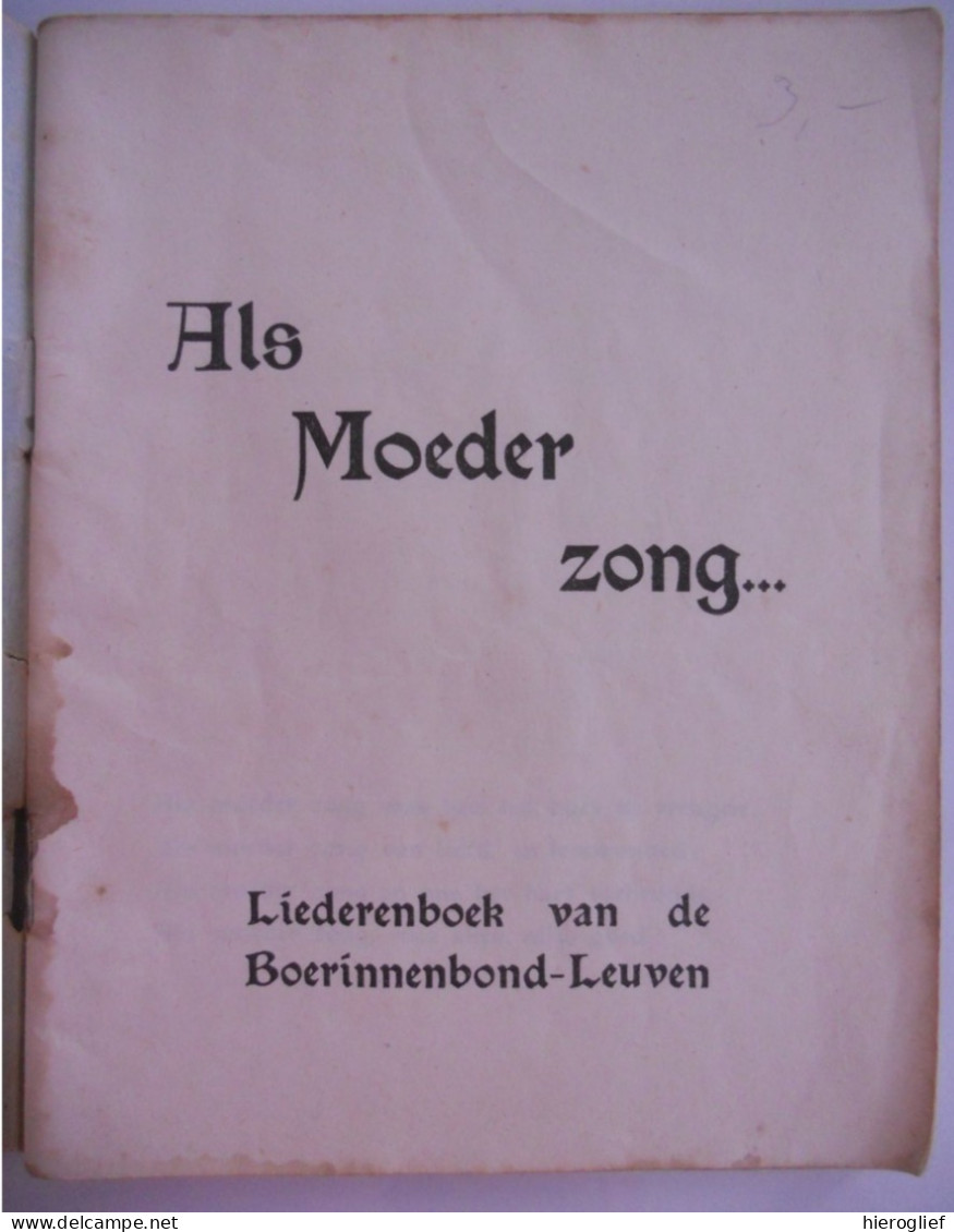 Als Moeder Zong ... Liederenboek Van De Boerinnenbond Leuven KVLV Ferm Lied Zang Liederen Zingen Vlaanderen - Otros & Sin Clasificación