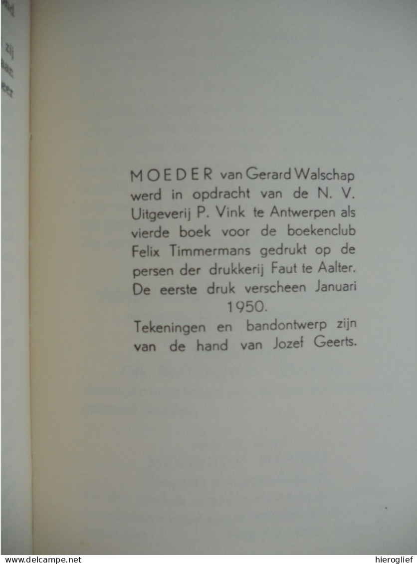 MOEDER door Gerard baron Walschap ° Londerzeel + Antwerpen Vlaams schrijver / 1950 - 1ste DRUK tekeningen Jozef Geerts