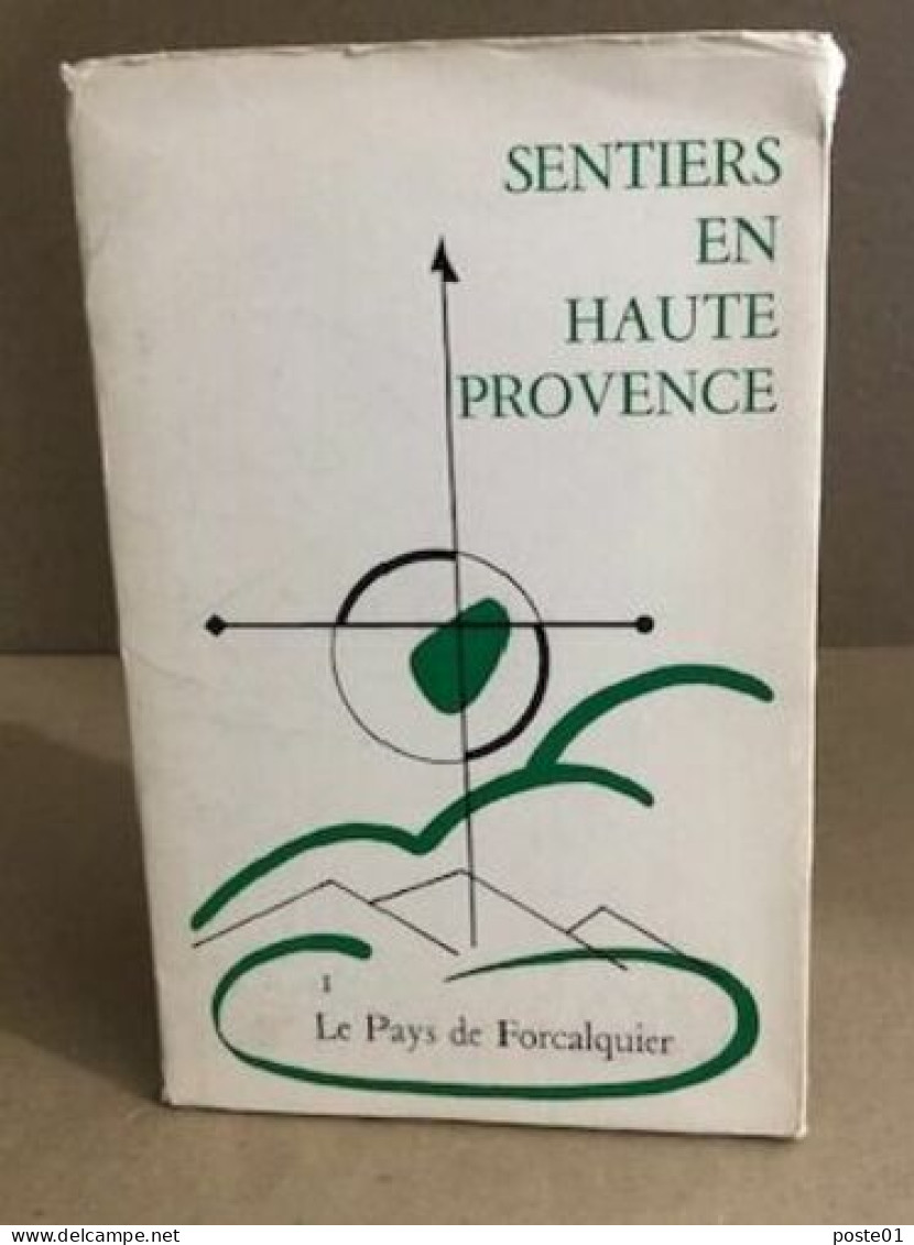 Sentiers En Haute Provence 1 : Le Pays De Forcalquier - Non Classificati