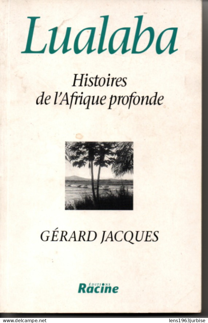 Lualaba , Histoire De L'Afrique Profonde , Gérard Jacques , Racine ( 1995 ) - Geschichte