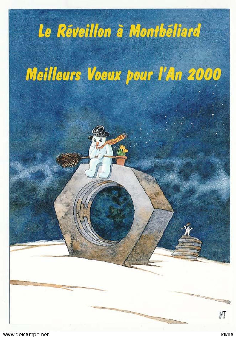 CPM 10.5 X 15 Meilleurs Vœux Pour L'an 2000 Le Réveillon à MONTBELIARD Doubs Bonhomme De Neige Illustrateur Pat Thiebaut - Montbéliard