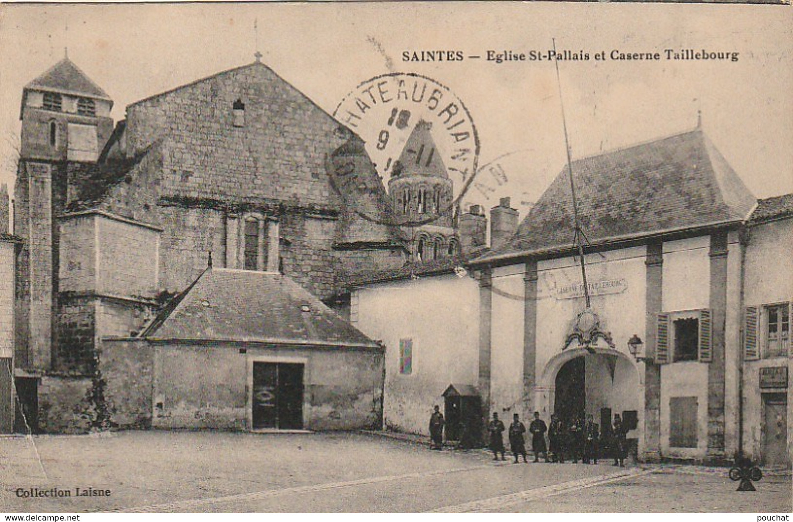 AL23 -(17) SAINTES - EGLISE  SAINT PALLAIS ET CASERNE TAILLEBOURG  - ANIMATION - MILITAIRES  -   2 SCANS . - Saintes