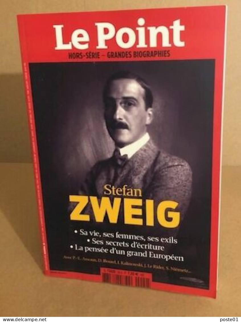 Stefan Zweig / Sa Vie Ses Femmes Ses Exils Ses Secrets D'écriture - Biografie