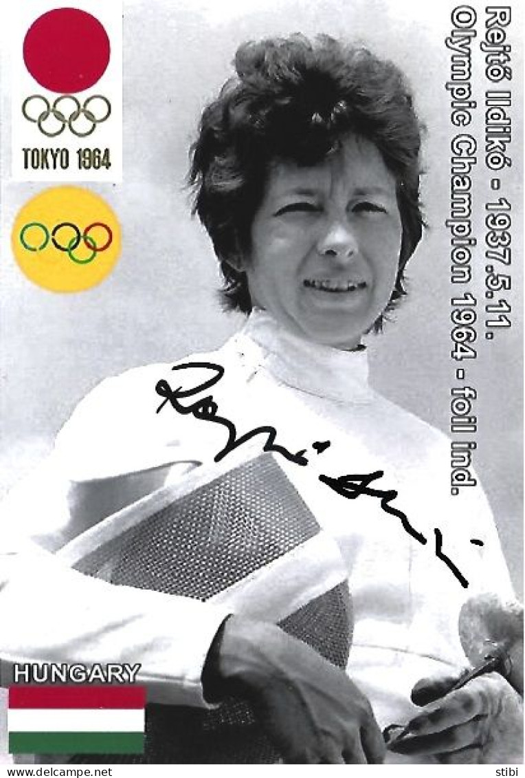 HUNGARY - ORIG.AUTOGRAPH - REJTŐ ILDIKÓ - OLYMPIC CHAMPION -FENCING -  FOIL IND. - 1964 TOKYO - Deportivo