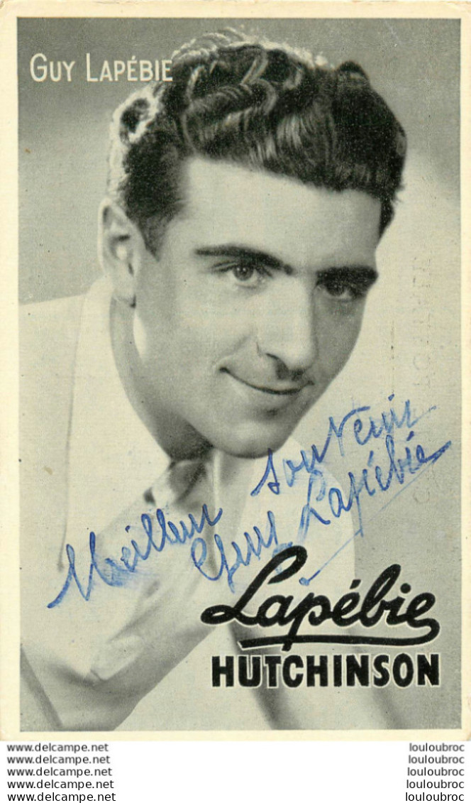 GUY LAPEBIE  AVEC AUTOGRAPHE DEDICACE ORIGINALE  - Cycling