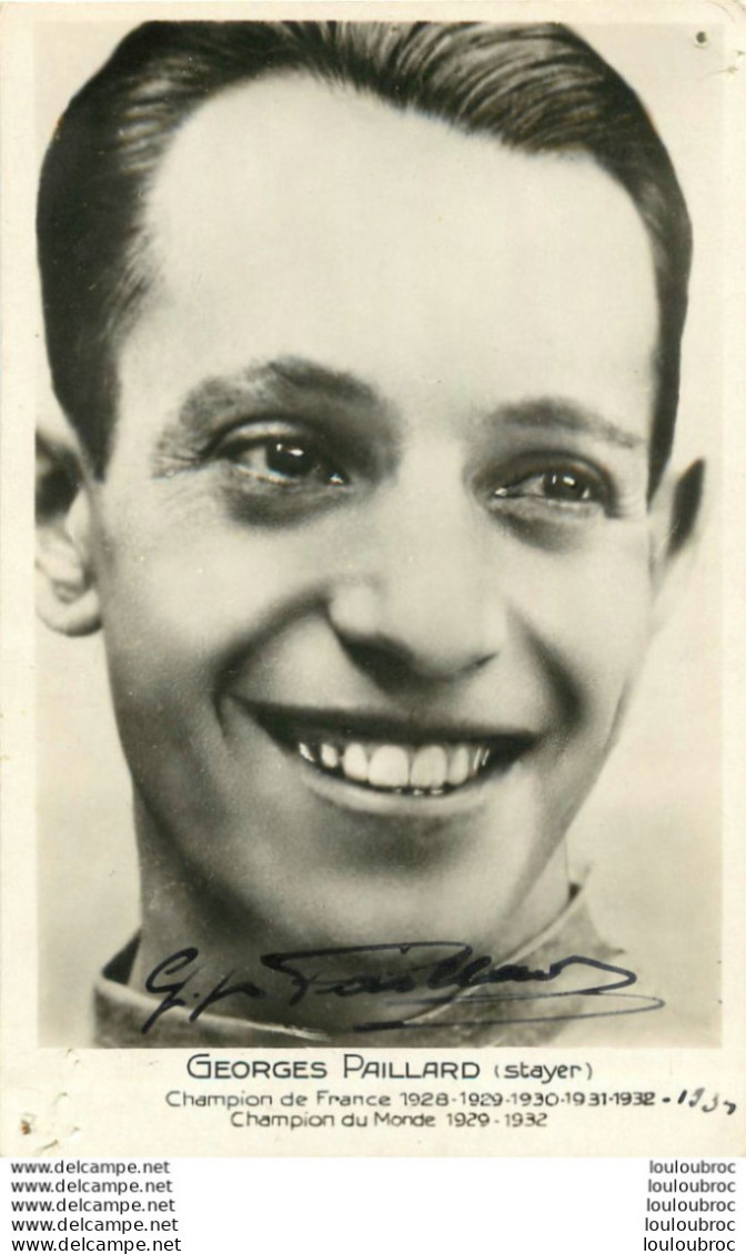 GEORGES PAILLARD   AVEC AUTOGRAPHE DEDICACE ORIGINALE - Wielrennen