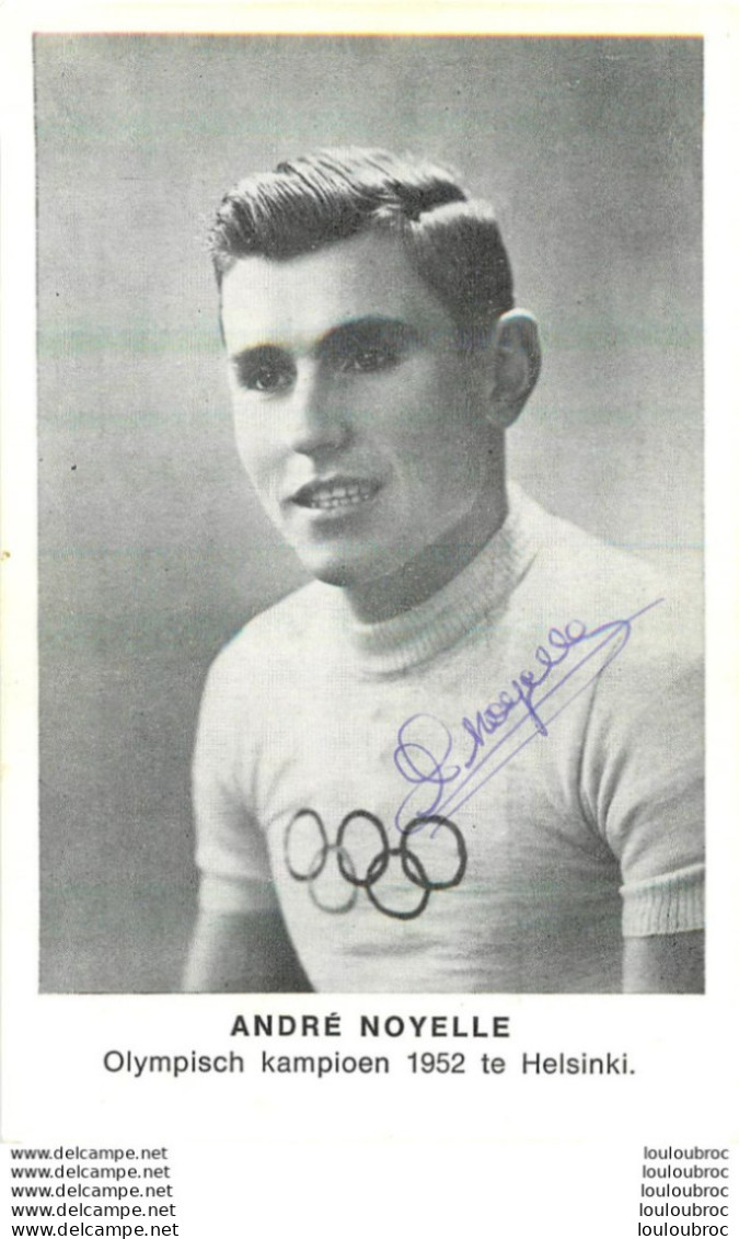 ANDRE NOYELLE 1952  AVEC AUTOGRAPHE DEDICACE ORIGINALE - Cyclisme