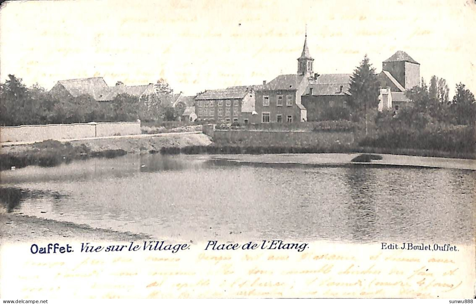 Ouffet - Vue Sur Le Village - Place De L'Etang (Edit J. Boulet 1903) - Ouffet