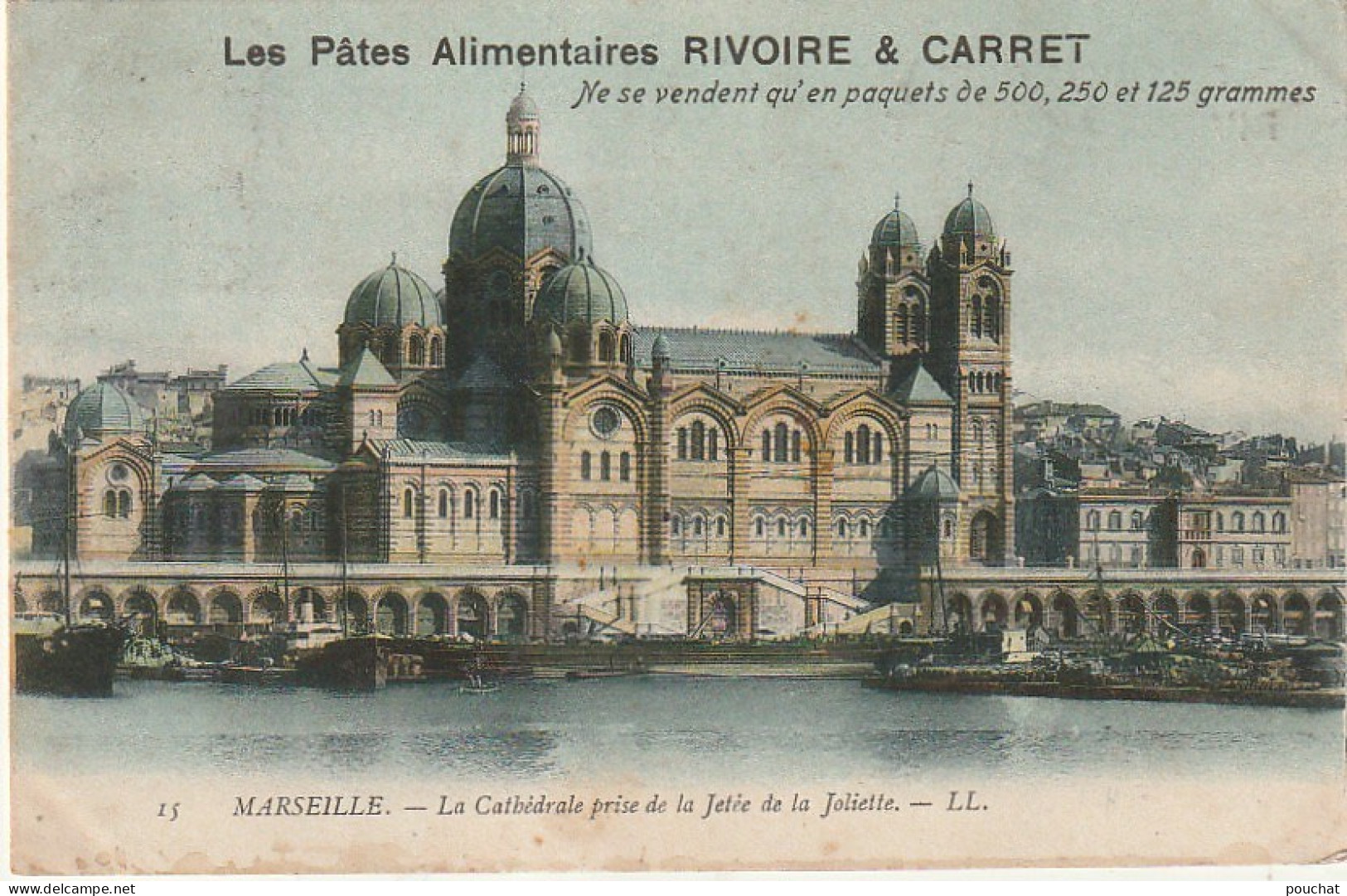 ALnw 1-(13) CARTE PUBLICITAIRE PARES RIVOIRE ET CARRET - MARSEILLE - LA CATHEDRALE PRISE DE LA JETEE DE LA JOLIETTE  - Publicités