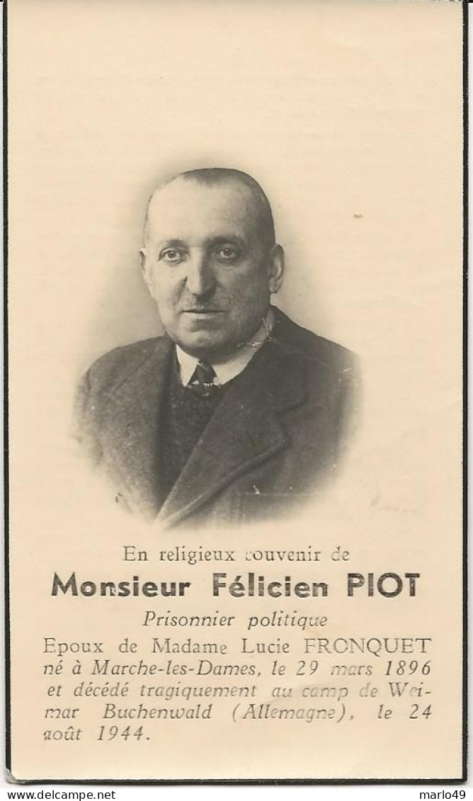 DP. OORLOG 40-45 FELICIEN PIOT - FRONQUET ° MARCHE-LES-DAMES 1896 - + CAMP DE WEIMAR BUCHENWALD (ALLEMAGNE) 1944 - Religion & Esotérisme