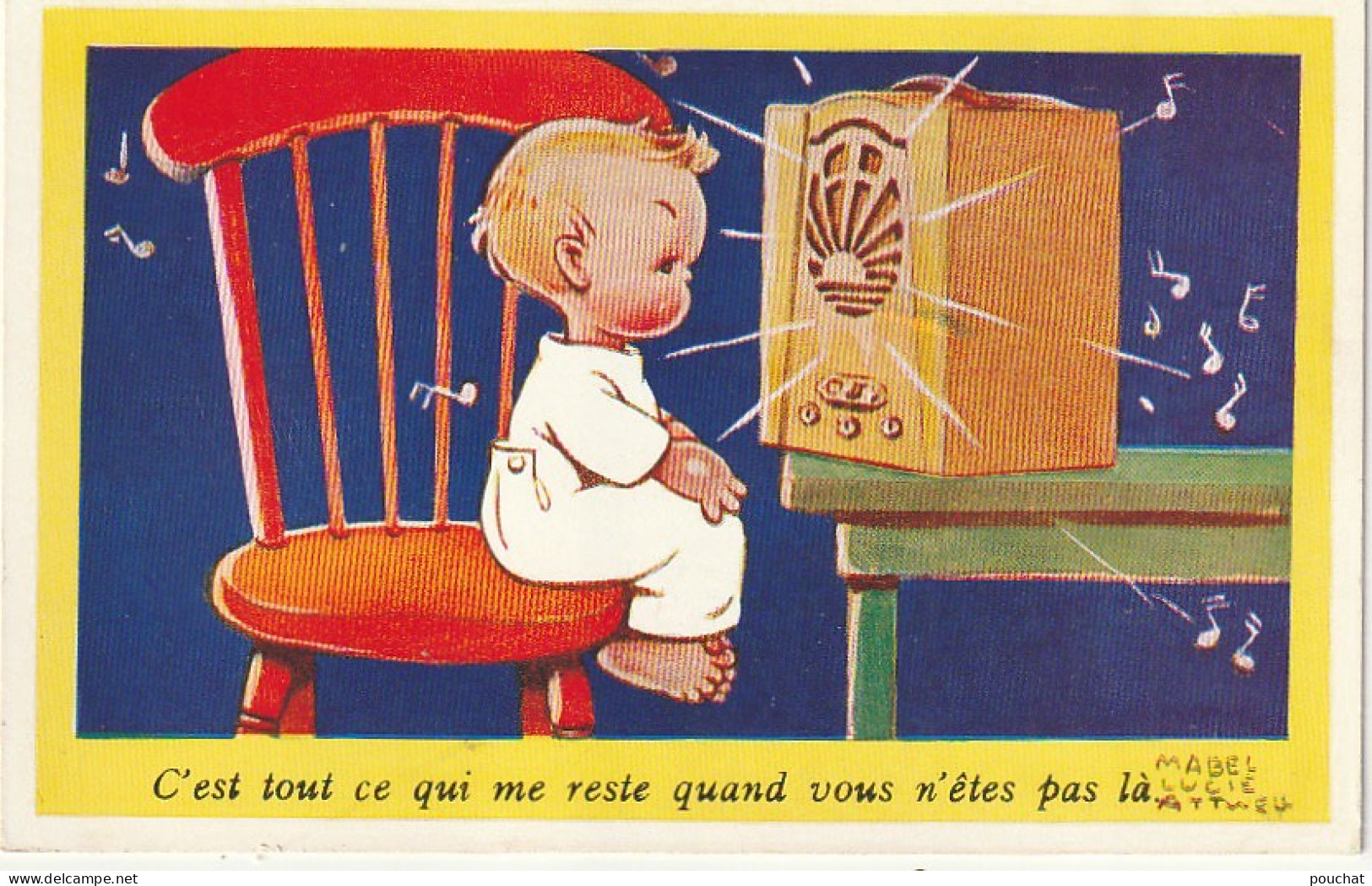 CE28 - " C' EST TOUT CE QUI ME RESTE ... " - BEBE ECOUTANT LA RADIO -  ILLUSTRATEUR ATWELL - 2 SCANS - Attwell, M. L.