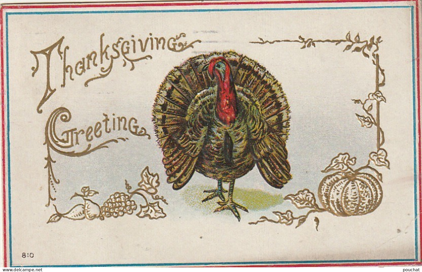 BE Nw1 -" THANKSGIVING GREETINGS " - DINDE , CITROUILLE , RAISIN - CARTE GAUFREE - DORURE - 2 SCANS - Thanksgiving
