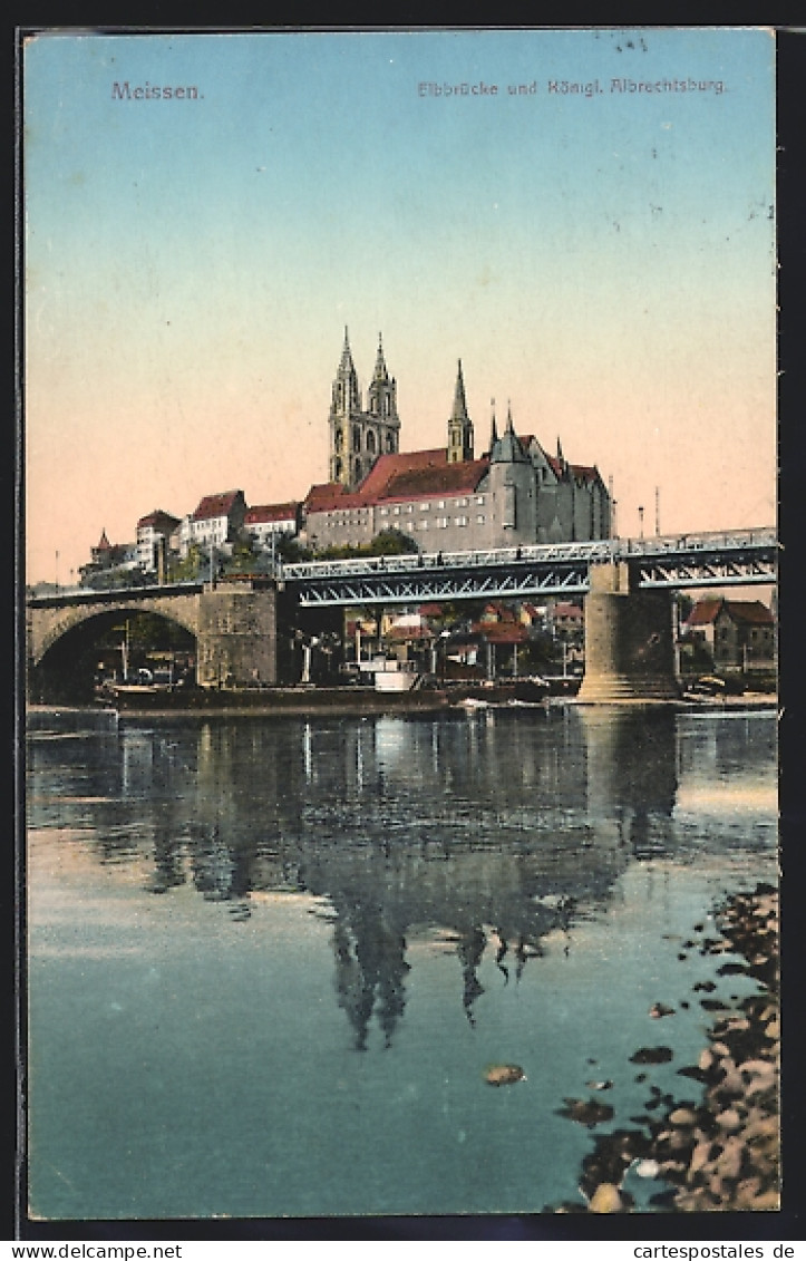 AK Meissen, Elbbrücke Und Königliche Albrechtsburg  - Meissen