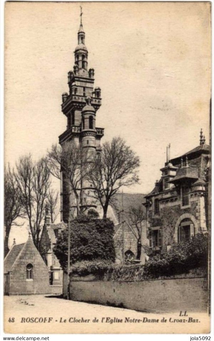 29 / ROSCOFF - Le Clocher De L'Eglise Notre-Dame De Croaz-Baz - Roscoff