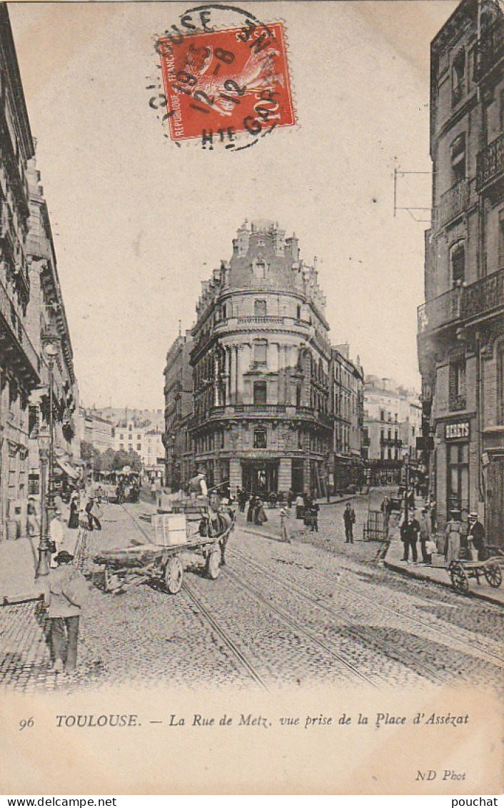 ALnw -(31) TOULOUSE - LA RUE DE METZ , VUE PRISE DE LA PLACE D'ASSEZAT - ANIMATION - ATTELAGE - Toulouse